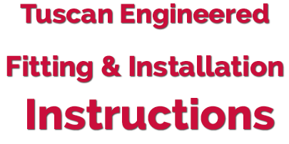 Tuscan Engineered Fitting & Installation Instructions Guide