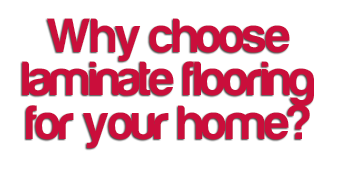 Why choose laminate flooring for your home?